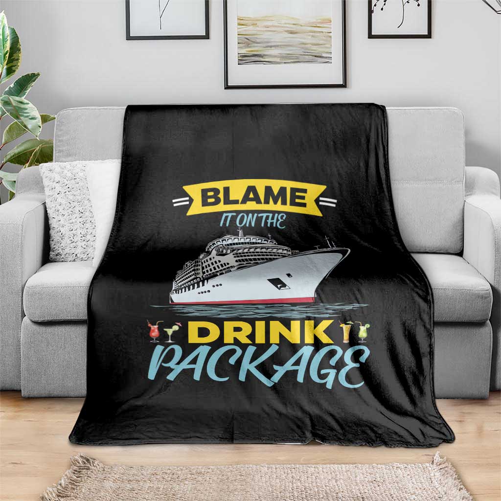 Funny Cruise Vacation Throw Blanket Blame It On The Drink Package - Wonder Print Shop