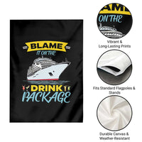 Funny Cruise Vacation Garden Flag Blame It On The Drink Package - Wonder Print Shop