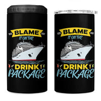 Funny Cruise Vacation 4 in 1 Can Cooler Tumbler Blame It On The Drink Package - Wonder Print Shop