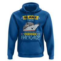 Funny Cruise Vacation Hoodie Blame It On The Drink Package - Wonder Print Shop