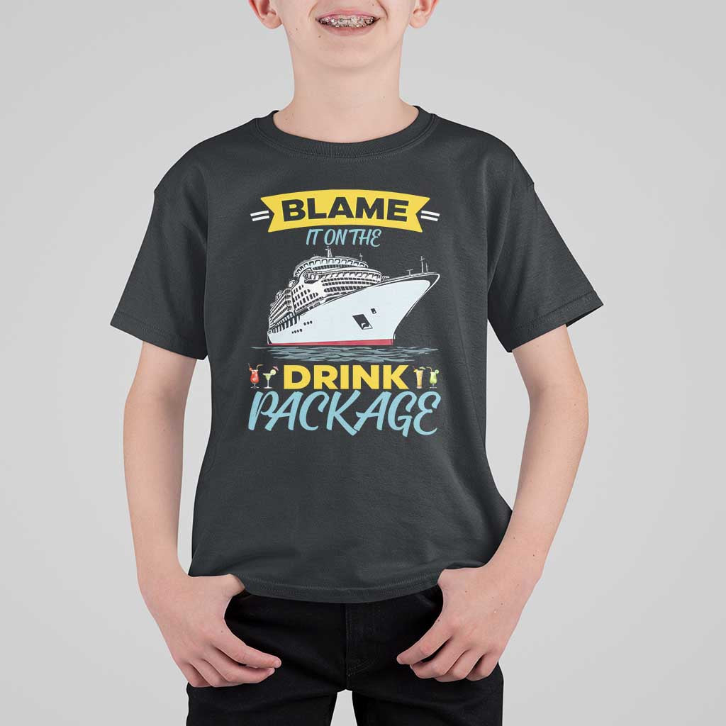 Funny Cruise Vacation T Shirt For Kid Blame It On The Drink Package - Wonder Print Shop