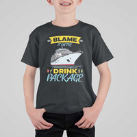 Funny Cruise Vacation T Shirt For Kid Blame It On The Drink Package - Wonder Print Shop