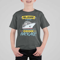 Funny Cruise Vacation T Shirt For Kid Blame It On The Drink Package - Wonder Print Shop