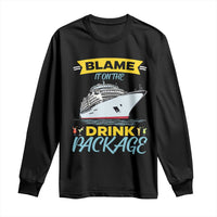 Funny Cruise Vacation Long Sleeve Shirt Blame It On The Drink Package - Wonder Print Shop