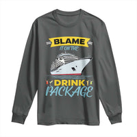 Funny Cruise Vacation Long Sleeve Shirt Blame It On The Drink Package - Wonder Print Shop