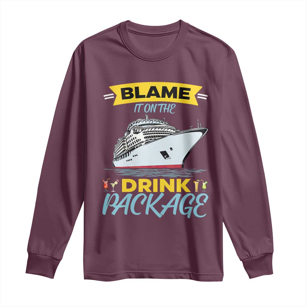 Funny Cruise Vacation Long Sleeve Shirt Blame It On The Drink Package - Wonder Print Shop
