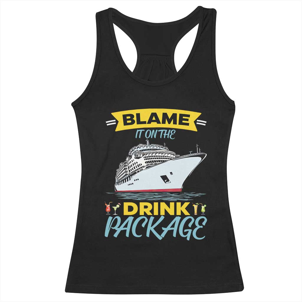 Funny Cruise Vacation Racerback Tank Top Blame It On The Drink Package - Wonder Print Shop