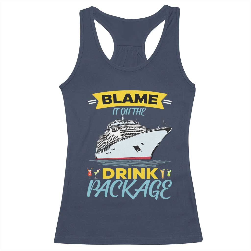 Funny Cruise Vacation Racerback Tank Top Blame It On The Drink Package - Wonder Print Shop