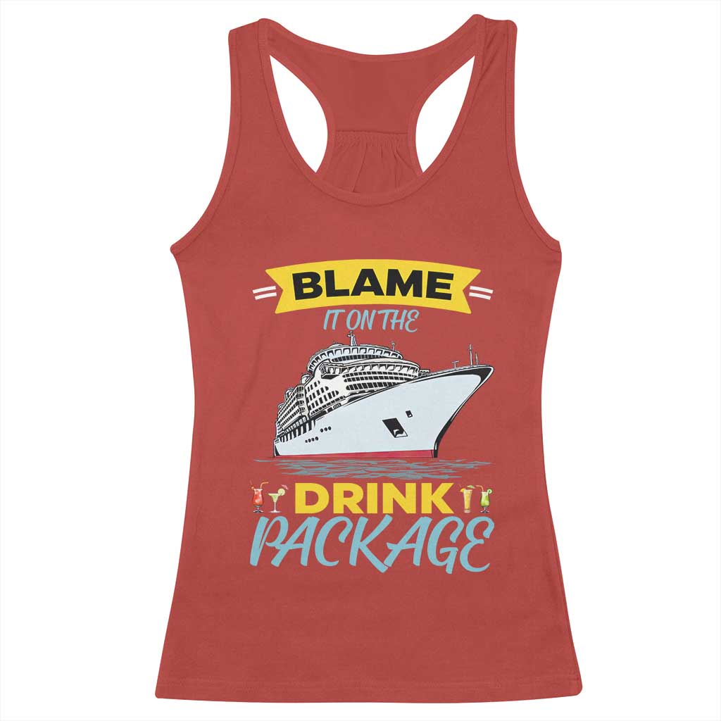 Funny Cruise Vacation Racerback Tank Top Blame It On The Drink Package - Wonder Print Shop