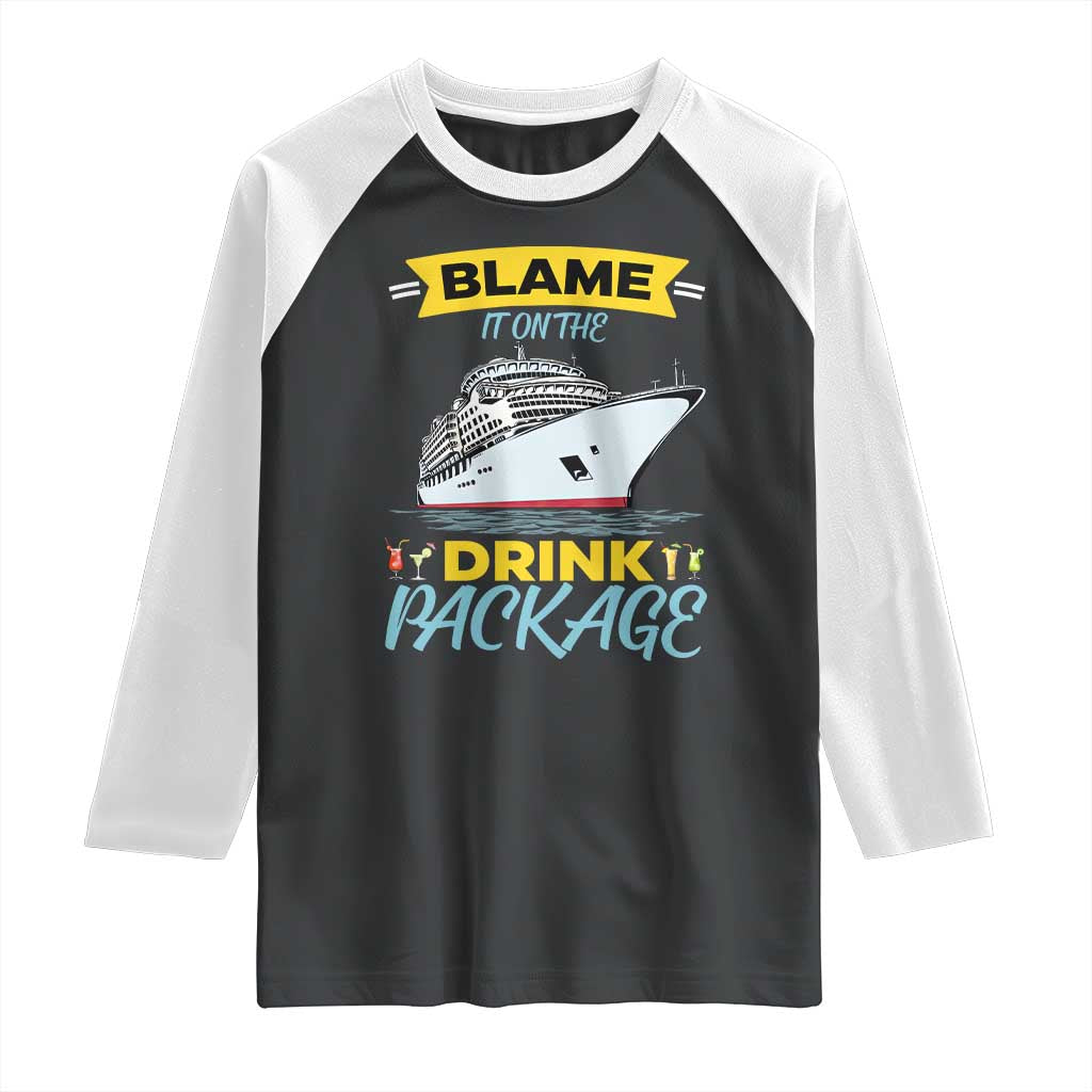 Funny Cruise Vacation Raglan Shirt Blame It On The Drink Package - Wonder Print Shop