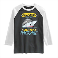 Funny Cruise Vacation Raglan Shirt Blame It On The Drink Package - Wonder Print Shop