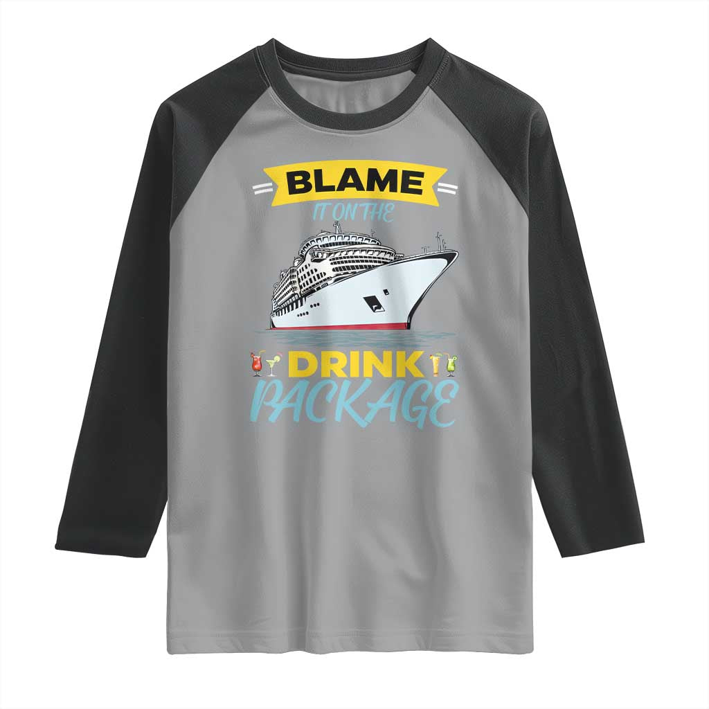 Funny Cruise Vacation Raglan Shirt Blame It On The Drink Package - Wonder Print Shop
