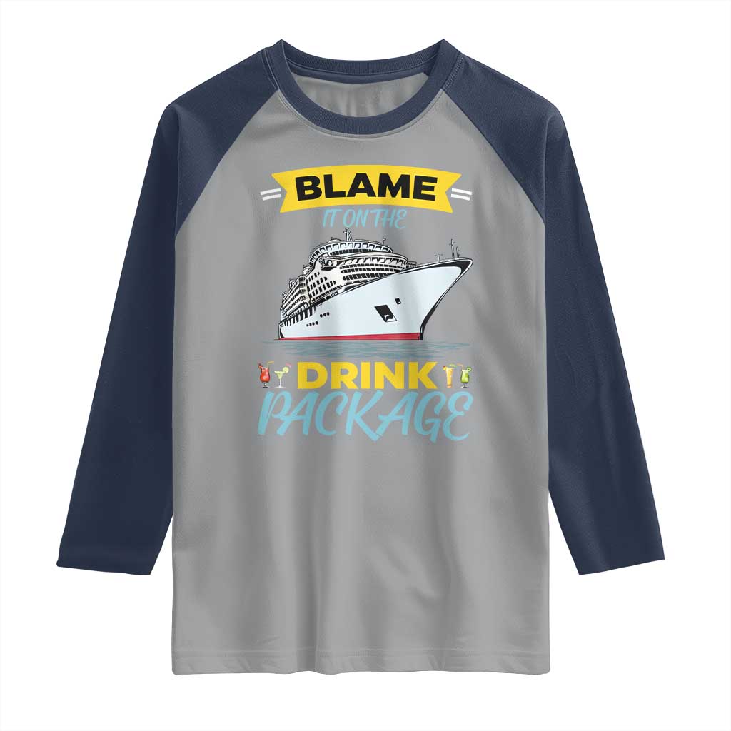 Funny Cruise Vacation Raglan Shirt Blame It On The Drink Package - Wonder Print Shop