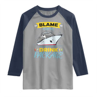 Funny Cruise Vacation Raglan Shirt Blame It On The Drink Package - Wonder Print Shop