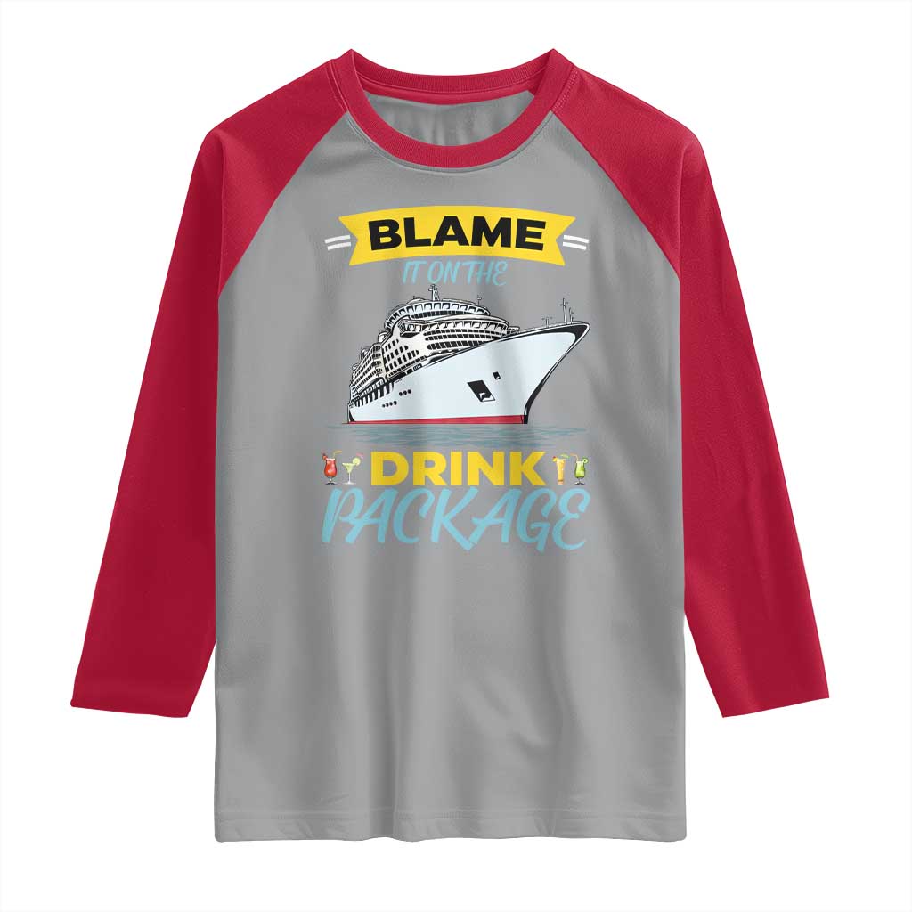Funny Cruise Vacation Raglan Shirt Blame It On The Drink Package - Wonder Print Shop