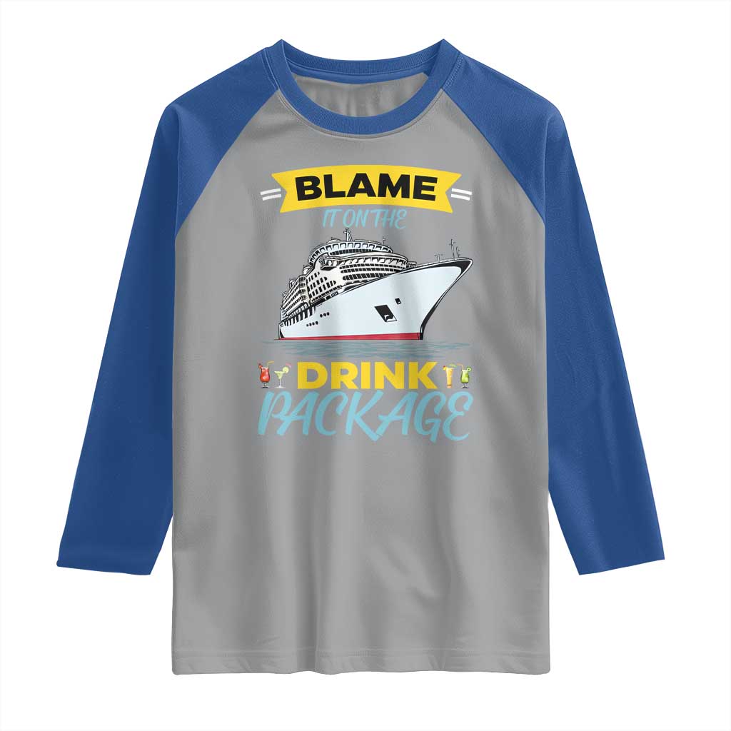 Funny Cruise Vacation Raglan Shirt Blame It On The Drink Package - Wonder Print Shop