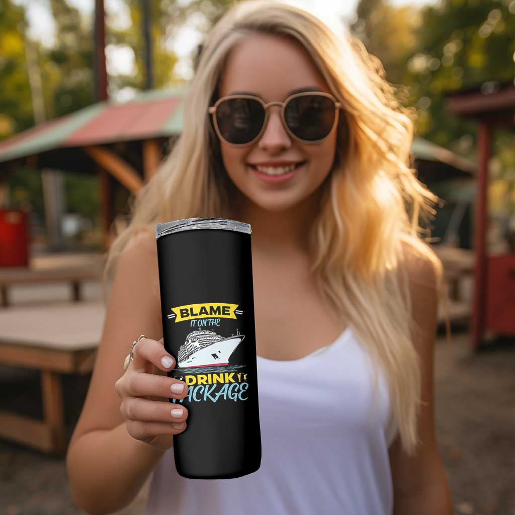 Funny Cruise Vacation Skinny Tumbler Blame It On The Drink Package - Wonder Print Shop