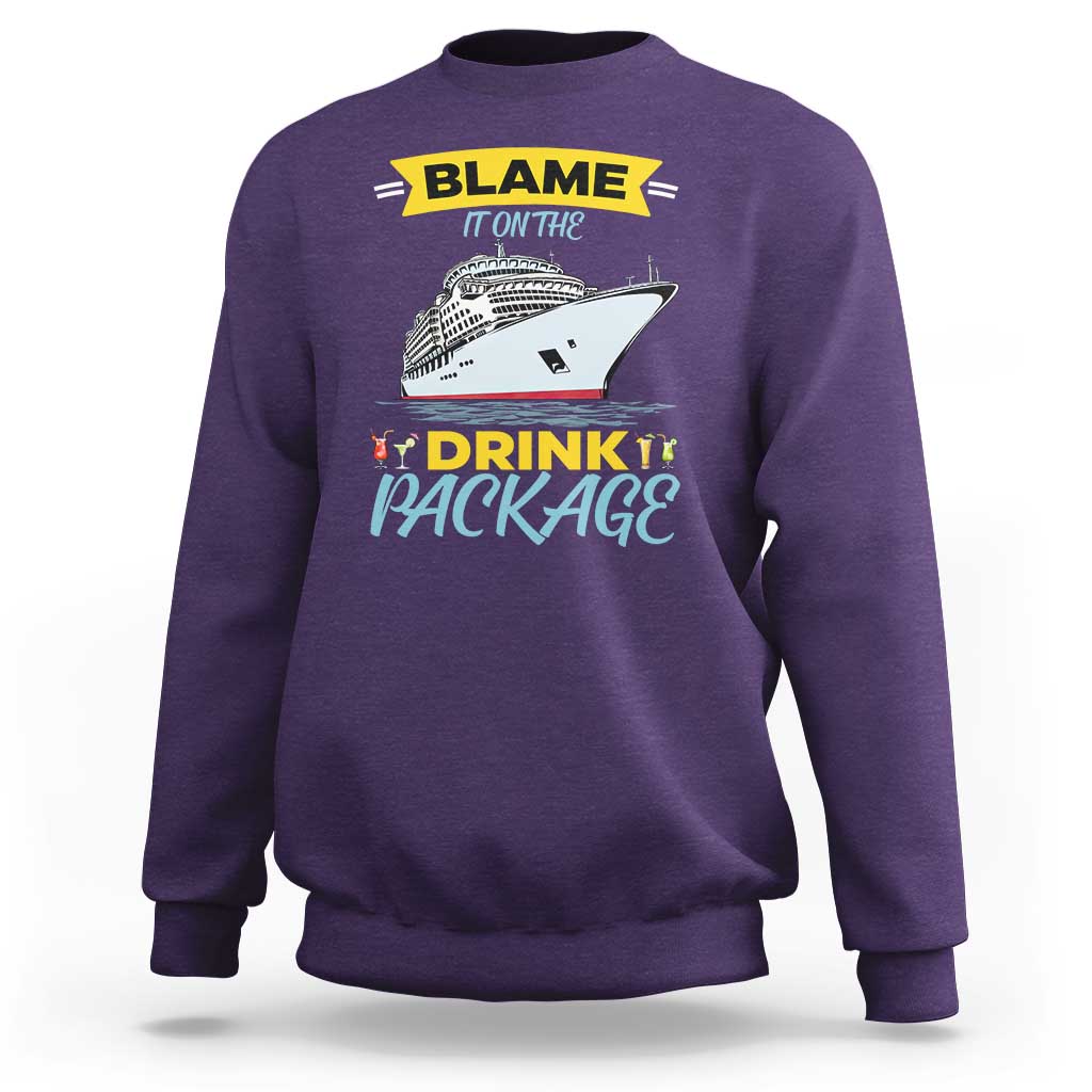 Funny Cruise Vacation Sweatshirt Blame It On The Drink Package - Wonder Print Shop