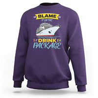 Funny Cruise Vacation Sweatshirt Blame It On The Drink Package - Wonder Print Shop
