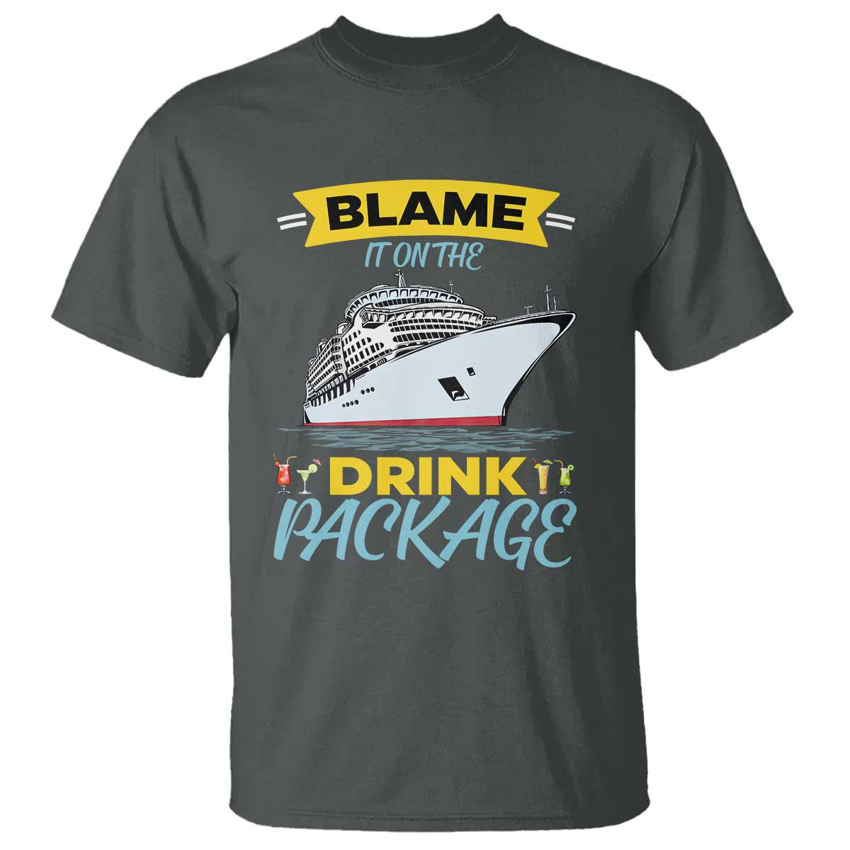 Funny Cruise Vacation T Shirt Blame It On The Drink Package - Wonder Print Shop