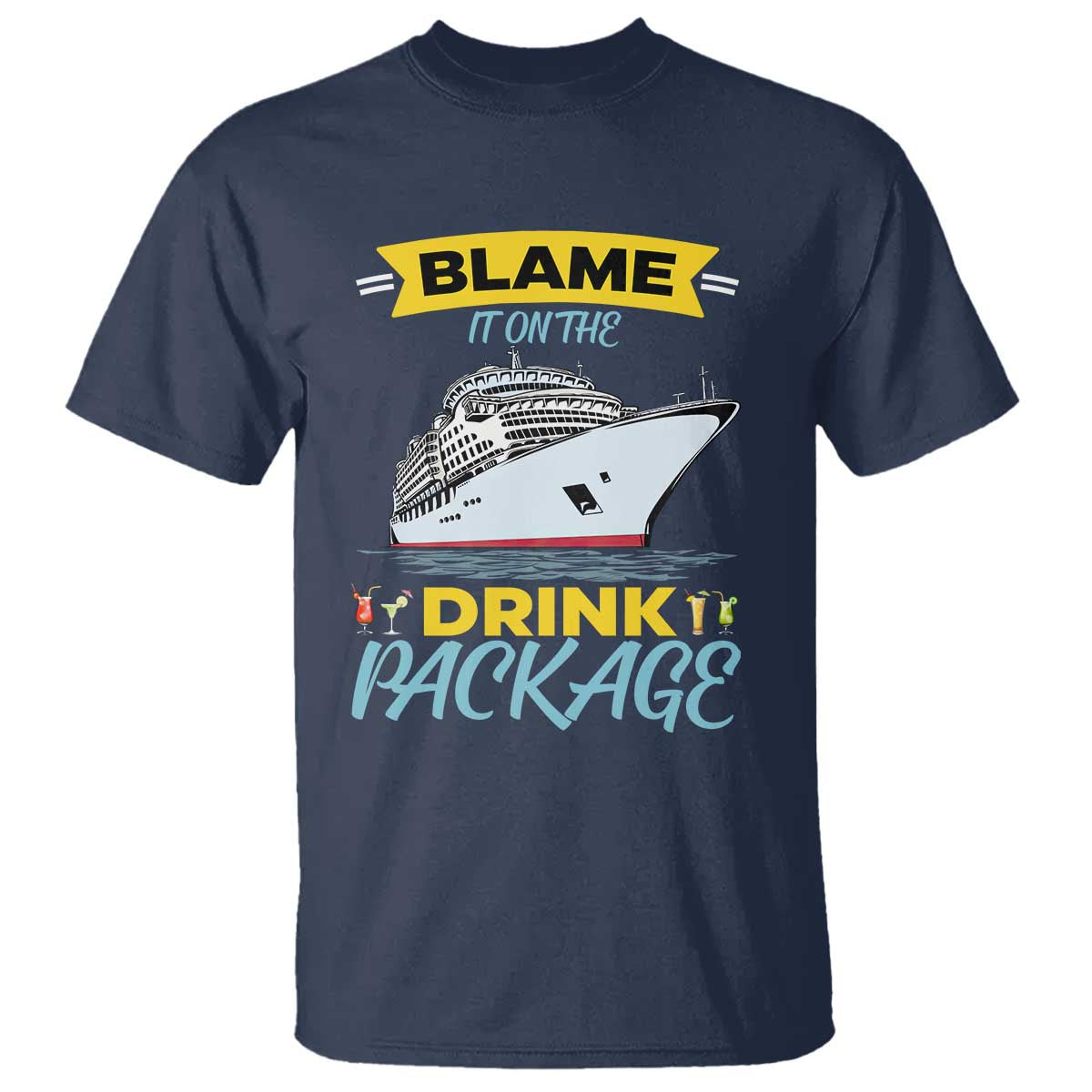 Funny Cruise Vacation T Shirt Blame It On The Drink Package - Wonder Print Shop