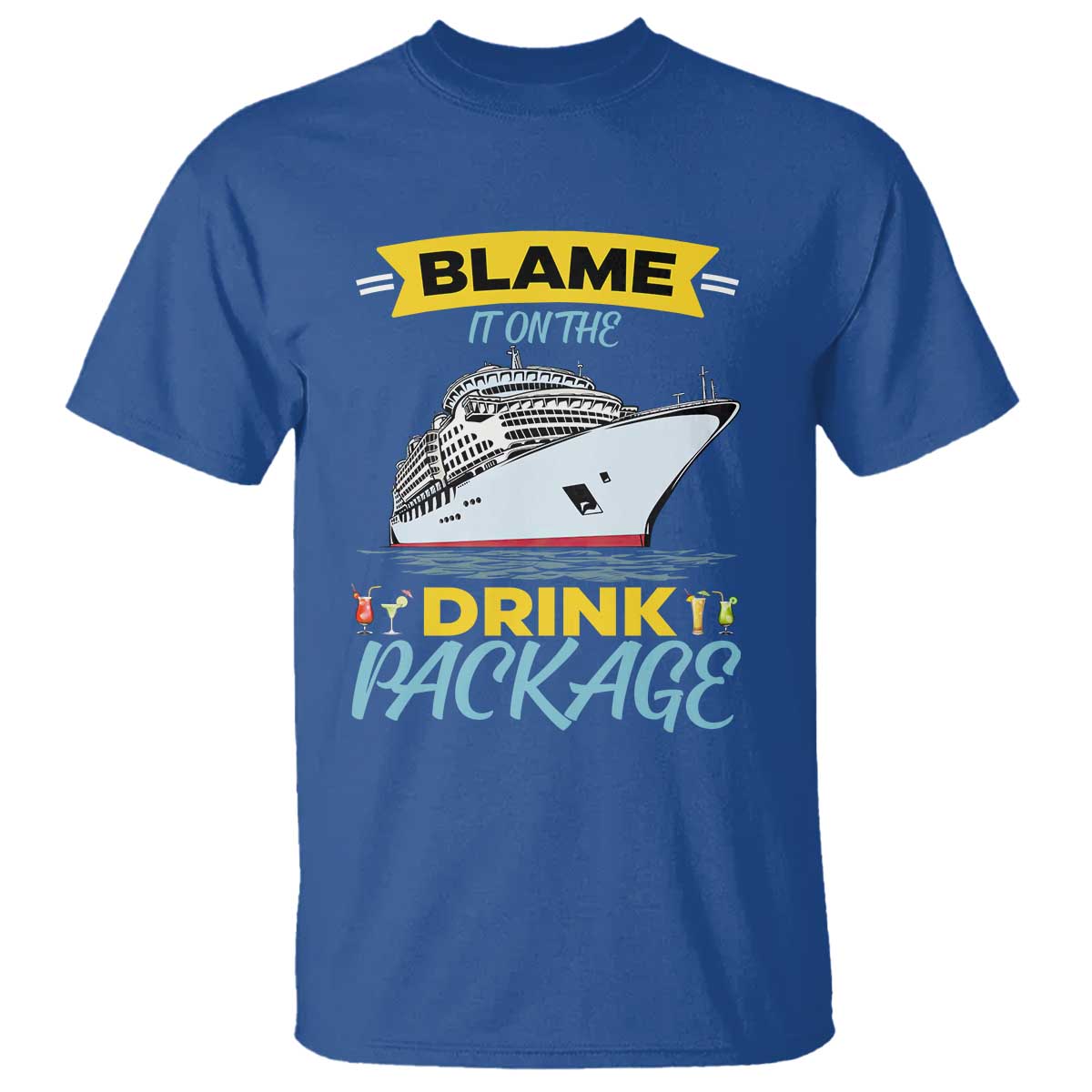 Funny Cruise Vacation T Shirt Blame It On The Drink Package - Wonder Print Shop