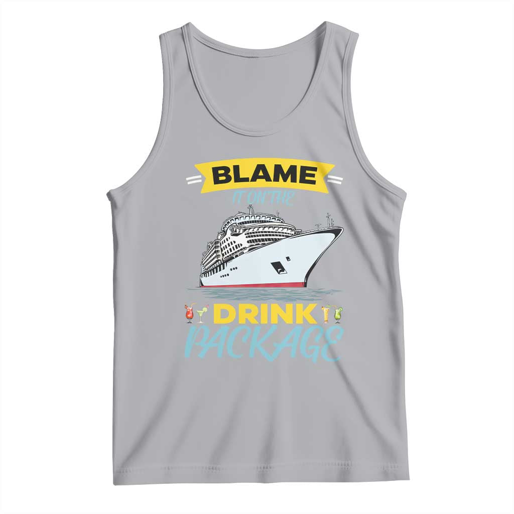 Funny Cruise Vacation Tank Top Blame It On The Drink Package - Wonder Print Shop