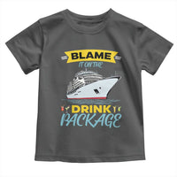 Funny Cruise Vacation Toddler T Shirt Blame It On The Drink Package - Wonder Print Shop