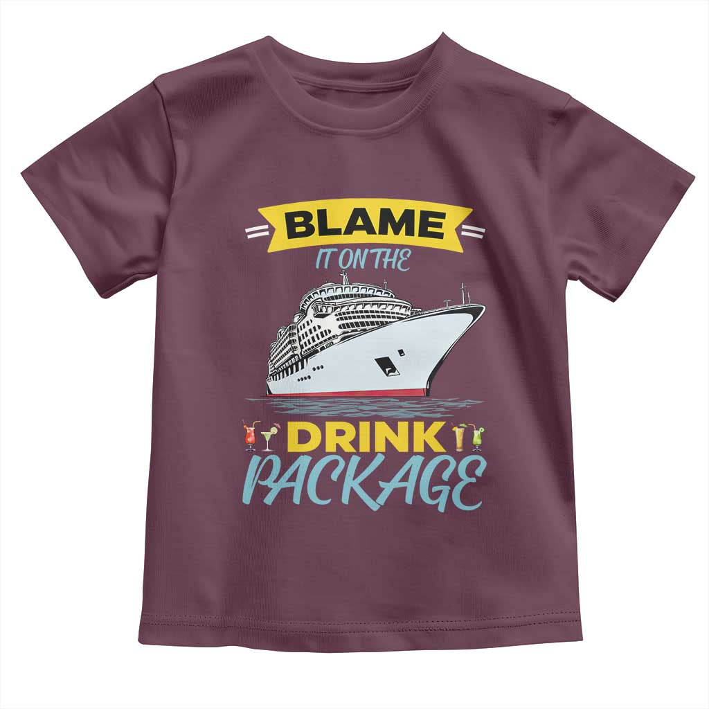 Funny Cruise Vacation Toddler T Shirt Blame It On The Drink Package - Wonder Print Shop