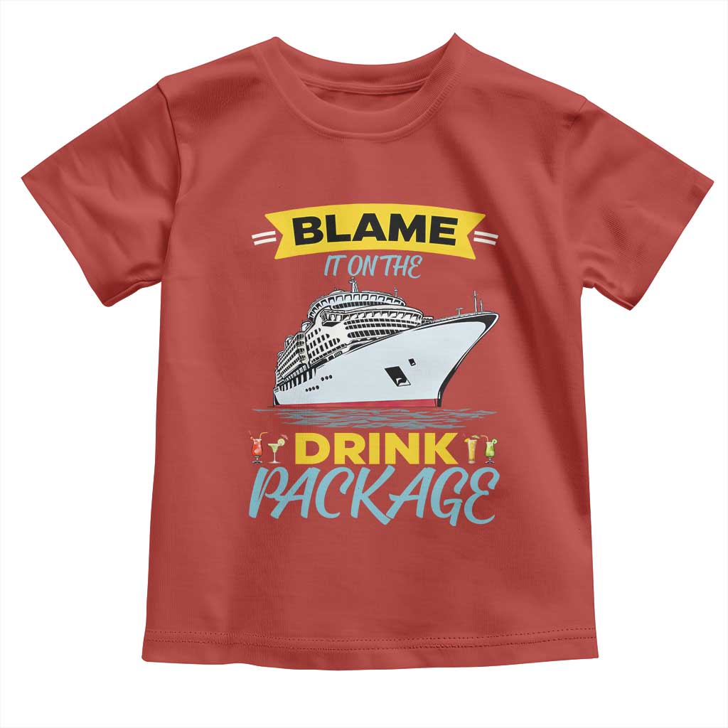 Funny Cruise Vacation Toddler T Shirt Blame It On The Drink Package - Wonder Print Shop