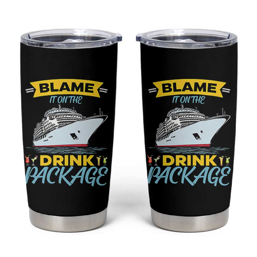 Funny Cruise Vacation Tumbler Cup Blame It On The Drink Package - Wonder Print Shop