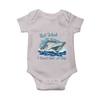 Funny Cruise Vacation Baby Onesie This Week I Do Not Give A Ship - Wonder Print Shop