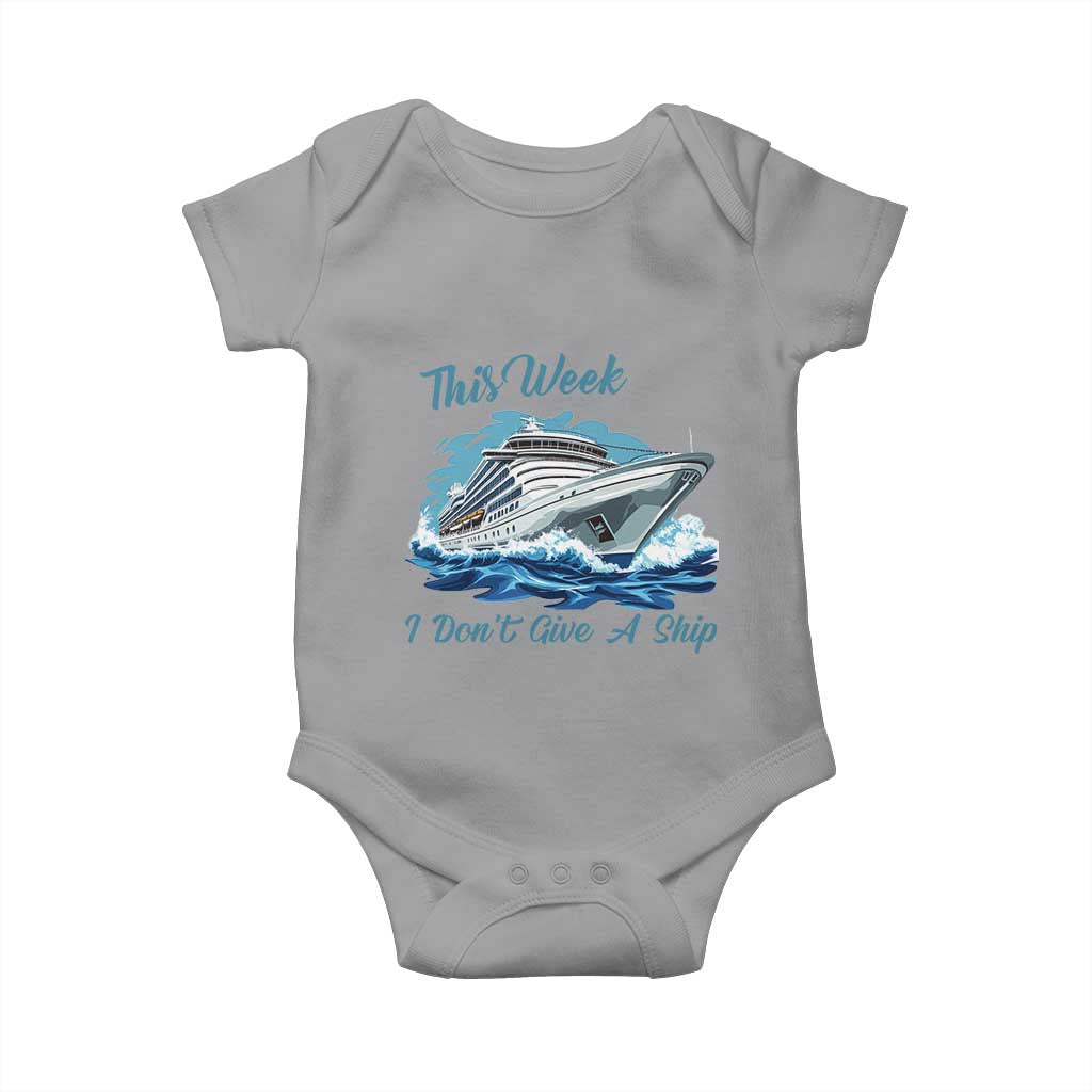 Funny Cruise Vacation Baby Onesie This Week I Do Not Give A Ship - Wonder Print Shop