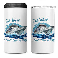 Funny Cruise Vacation 4 in 1 Can Cooler Tumbler This Week I Do Not Give A Ship - Wonder Print Shop