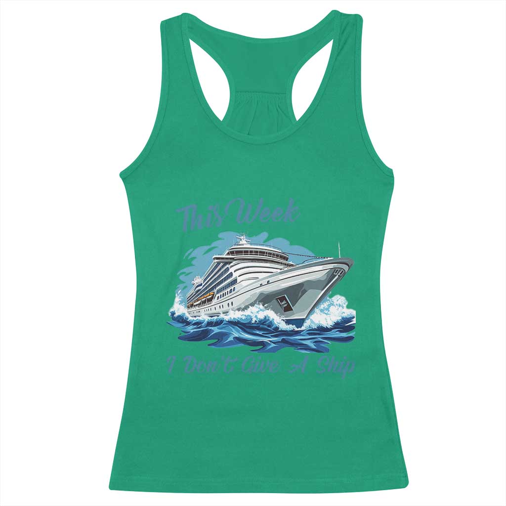 Funny Cruise Vacation Racerback Tank Top This Week I Do Not Give A Ship - Wonder Print Shop