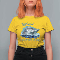 Funny Cruise Vacation T Shirt For Women This Week I Do Not Give A Ship - Wonder Print Shop