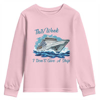 Funny Cruise Vacation Youth Sweatshirt This Week I Do Not Give A Ship - Wonder Print Shop