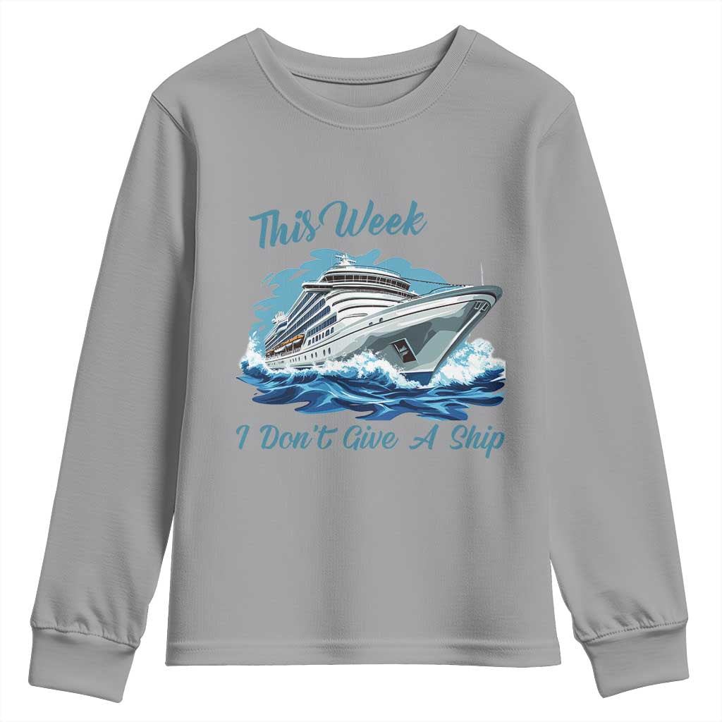 Funny Cruise Vacation Youth Sweatshirt This Week I Do Not Give A Ship - Wonder Print Shop