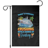 Funny Cruise Vacation Trip Drinking Garden Flag Today Is Forecast Cruising With A Chance Of Drinking - Wonder Print Shop