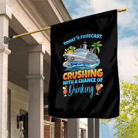 Funny Cruise Vacation Trip Drinking Garden Flag Today Is Forecast Cruising With A Chance Of Drinking - Wonder Print Shop