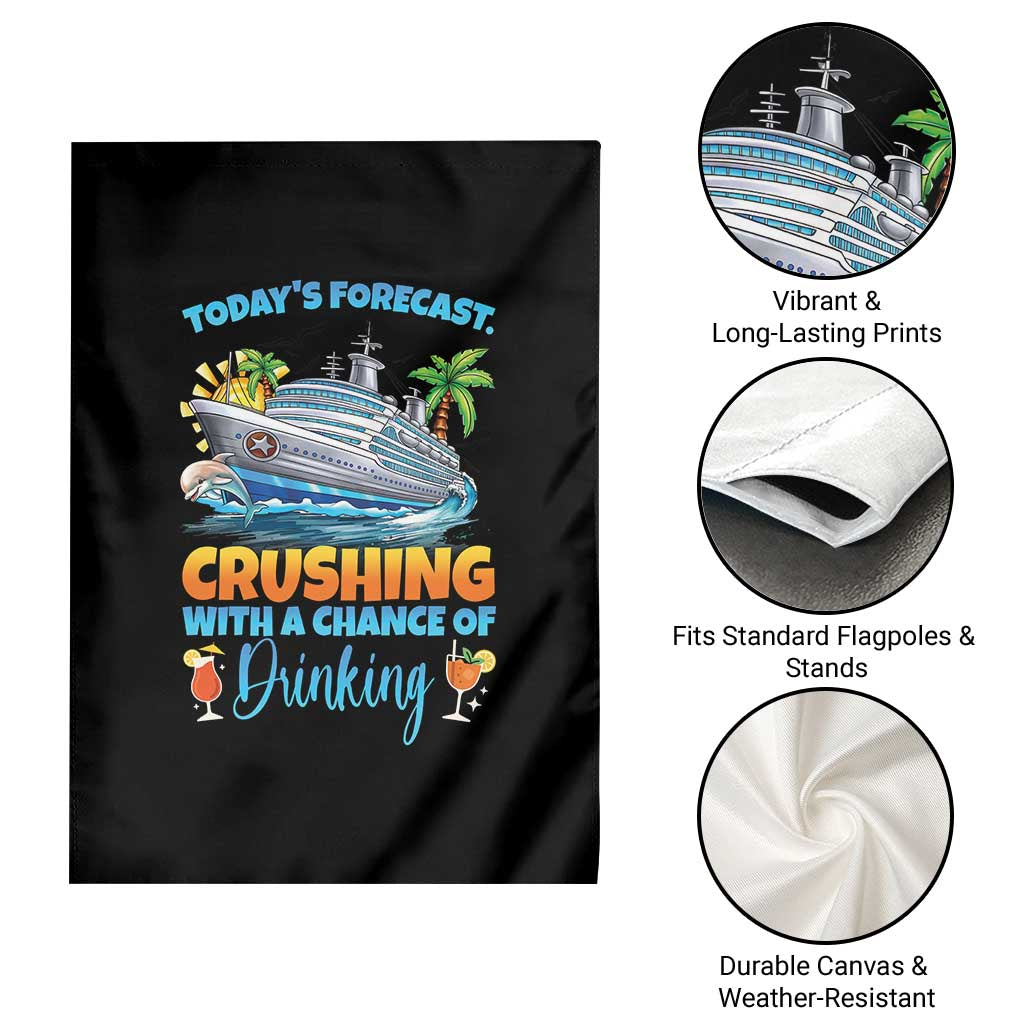 Funny Cruise Vacation Trip Drinking Garden Flag Today Is Forecast Cruising With A Chance Of Drinking - Wonder Print Shop