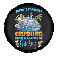 Funny Cruise Vacation Trip Drinking Spare Tire Cover Today Is Forecast Cruising With A Chance Of Drinking - Wonder Print Shop