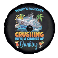 Funny Cruise Vacation Trip Drinking Spare Tire Cover Today Is Forecast Cruising With A Chance Of Drinking - Wonder Print Shop