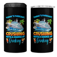 Funny Cruise Vacation Trip Drinking 4 in 1 Can Cooler Tumbler Today Is Forecast Cruising With A Chance Of Drinking - Wonder Print Shop