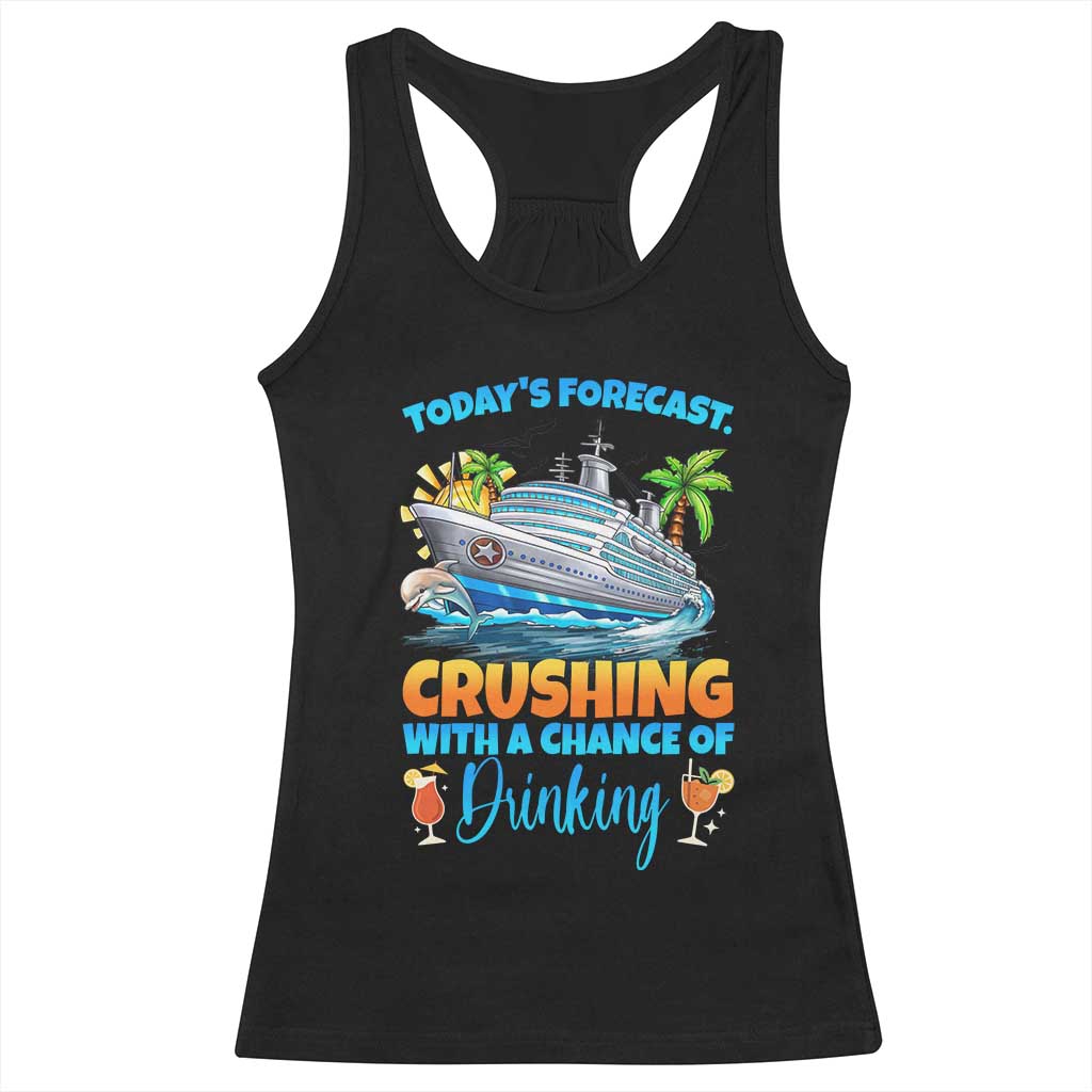 Funny Cruise Vacation Trip Drinking Racerback Tank Top Today Is Forecast Cruising With A Chance Of Drinking - Wonder Print Shop