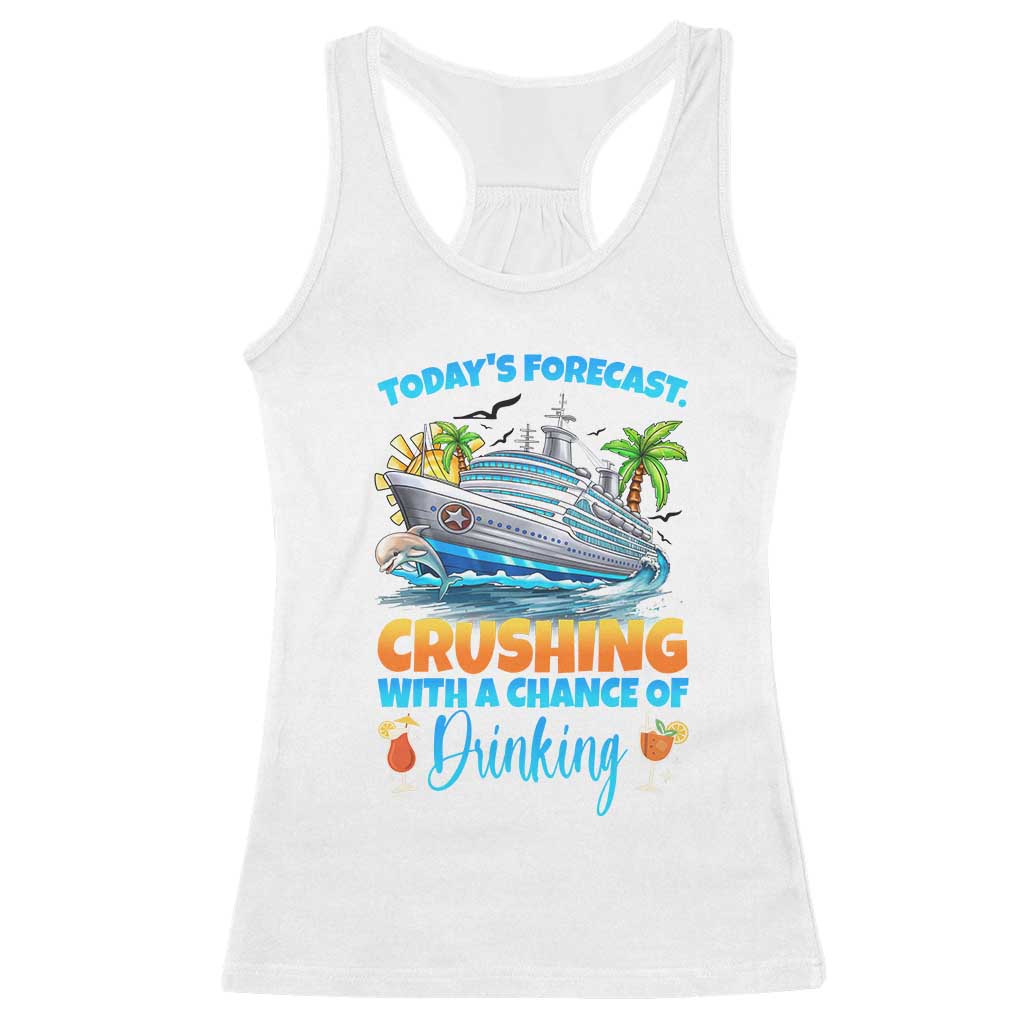 Funny Cruise Vacation Trip Drinking Racerback Tank Top Today Is Forecast Cruising With A Chance Of Drinking - Wonder Print Shop