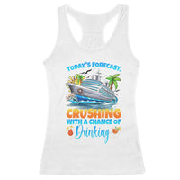 Funny Cruise Vacation Trip Drinking Racerback Tank Top Today Is Forecast Cruising With A Chance Of Drinking - Wonder Print Shop