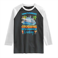 Funny Cruise Vacation Trip Drinking Raglan Shirt Today Is Forecast Cruising With A Chance Of Drinking - Wonder Print Shop