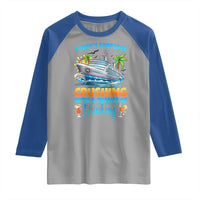 Funny Cruise Vacation Trip Drinking Raglan Shirt Today Is Forecast Cruising With A Chance Of Drinking - Wonder Print Shop