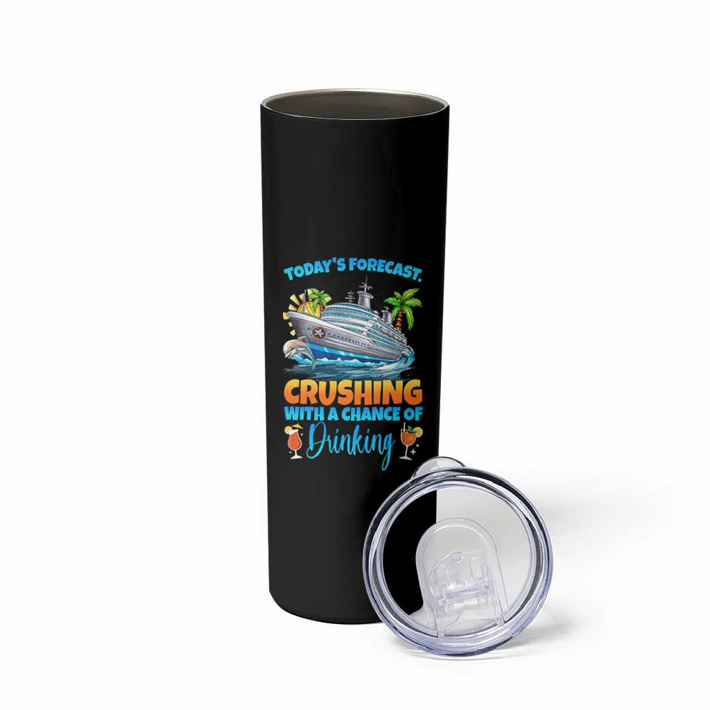 Funny Cruise Vacation Trip Drinking Skinny Tumbler Today Is Forecast Cruising With A Chance Of Drinking - Wonder Print Shop